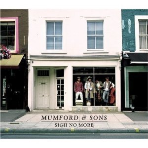 BEST OF ELSEWHERE 2010 Mumford and Sons: Sigh No More (Universal)